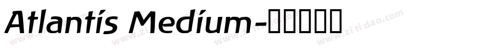 Atlantis Medium字体转换
